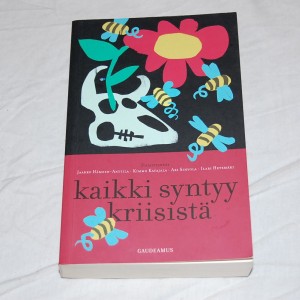 Kaikki syntyy kriisistä